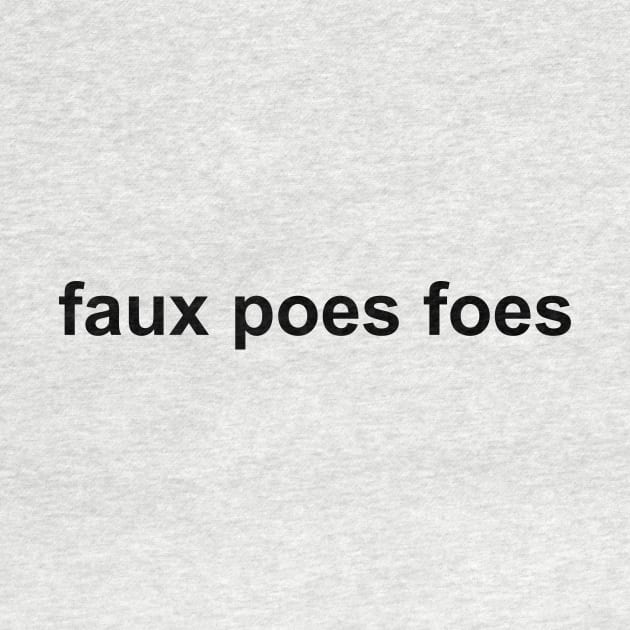 faux poes foes by quoteee